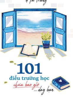 101 Điều Trường Học Chưa Bao Giờ Dạy Bạn